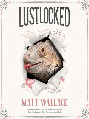 cover image of Lustlocked